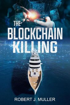 the blockchain killing (ebook)-robert j. muller-9781939386182