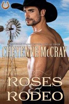 roses and rodeo (ebook)-cheyenne mccray-9781939778482