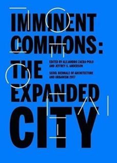 pack compedium imminent commons (4 vols) (incluided: urban questions for the near future; the expanded city; commoning      cities; live from seoul-9781948765282