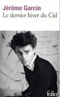 le dernier hiver du cid-jerome garcin-9782072922282