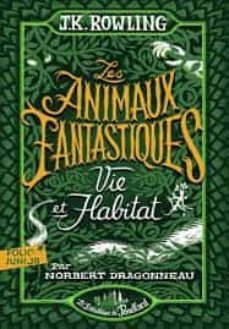 les animaux fantaastiques: vie et habitat-9782075128582