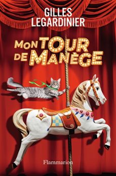 mon tour de manege-gilles legardinier-9782080258182