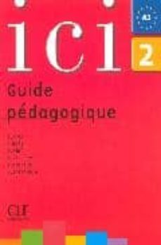 ici 2: guide pedagogique-9782090353082