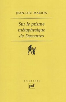 sur le prisme metaphysique de descartes (ebook)-jean luc marion-9782130639282