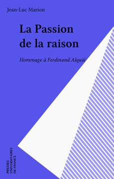 la passion de la raison (ebook)-jean luc marion-9782130697282