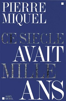 ce siècle avait mille ans (ebook)-pierre miquel-9782226381682