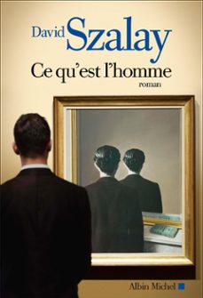 ce quest lhomme (ebook)-david szalay-9782226429582