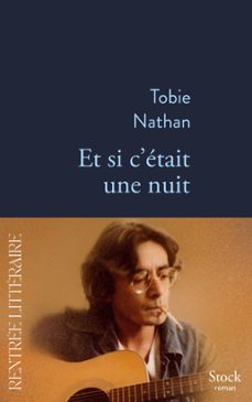 et si c'etait une nuit (ebook)-tobie nathan-9782234092082