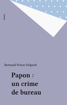 papon : un crime de bureau (ebook)-bertrand poirot delpech-9782234106482