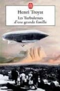 les turbulences d une grande famille: biographie-henri troyat-9782253152682