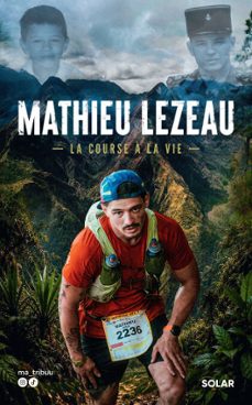 mathieu lezeau, la course à la vie-mathieu lezeau-9782263197482