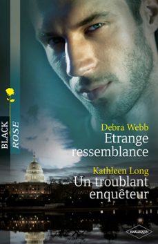 etrange ressemblance - un troublant enqueteur (ebook)-debra webb-kathleen long-9782280239882