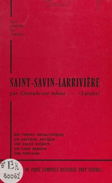 aux limites du tursan, saint-savin-larrivière par grenade-sur-adour (landes) (ebook)-michel devert-9782307002482