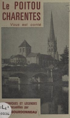 le poitou charentes vous est conte (ebook)-yves bourdonneau-9782307293682