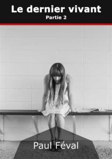 le dernier vivant (ebook)-paul feval-9782322164882