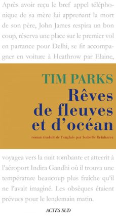 reves de fleuves et d'oceans (ebook)-tim parks-9782330029982