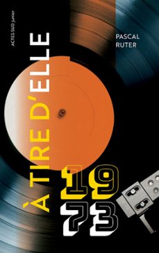 a tire d'elle - 1973 (ebook)-pascal ruter-9782330133382