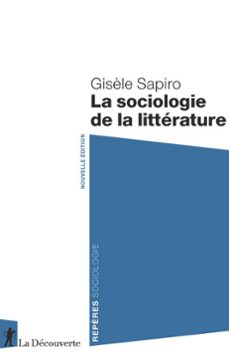 la sociologie de la litterature (ebook)-gisele sapiro-9782348085482