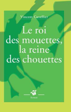le roi des mouettes, la reine des chouettes (ebook)-vincent cuvellier-9782364744882