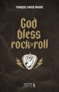 god bless rock'n'roll (ebook)-françois-xavier maigre-9782365264082