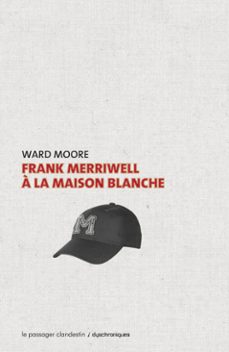 frank merriwell a la maison blanche (ebook)-ward moore-9782369351382