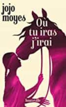 où tu iras j irai-jojo moyes-9782381221182