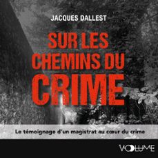 sur les chemins du crime (audiolibro)-jacques dallest-9782384496082