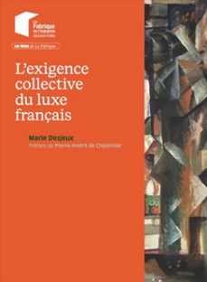 l'exigence collective du luxe français (ebook)-marie desjeux-9782385426682