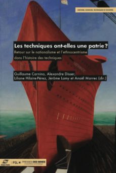 les techniques ont-elles une patrie ? (ebook)-guillaume carnino-alexandre disser-liliane hilaire-pérez-9782385427382