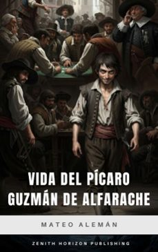 vida del picaro guzman de alfarache (ebook)-mateo aleman-zenith horizon publishing-9782386916182