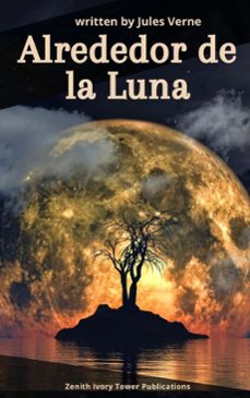 alrededor de la luna (ebook)-julio verne-zenith ivory tower publications-9782386919282