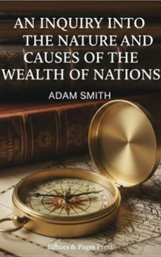 an inquiry into the nature and causes of the wealth of nations (ebook)-adam smith-9782387177582