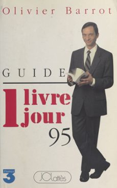 1 livre 1 jour : guide 1995-olivier barrot-9782402362382