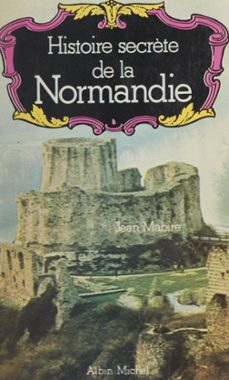 histoire secrète de la normandie (ebook)-jean mabire-9782402652582