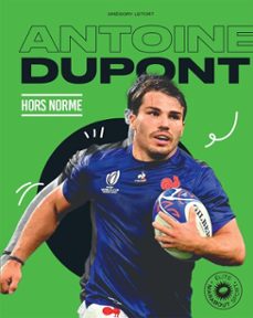 antoine dupont - hors norme-gregory letort-9782501191982