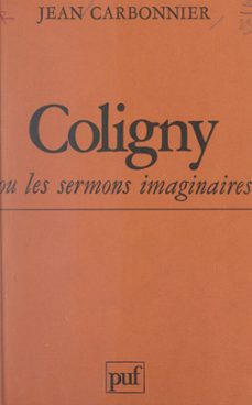 coligny ou les sermons imaginaires (ebook)-jean carbonnier-9782705958282