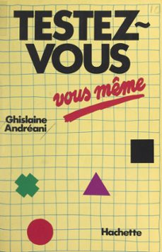 testez-vous vous-même-ghislaine andréani-9782706263682