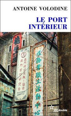 le port interieur (ebook)-antoine volodine-9782707331182