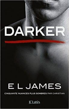 darker : cinquante nuances plus sombres par christian-e.l. james-9782709661782