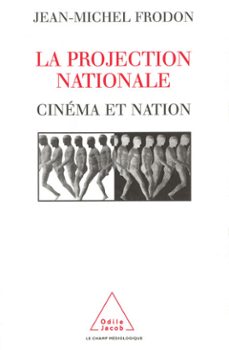 la projection nationale (ebook)-jean michel frodon-9782738159182