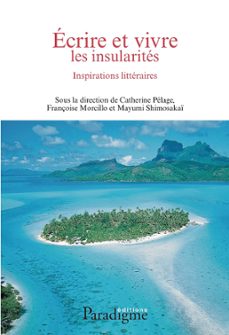 vivre et ecrire les insularites : inspirations litteraires (ebook)-9782868785282