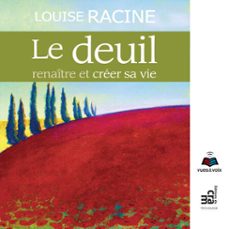 le deuil : renaître et créer sa vie (audiolibro)-louise racine-9782897212582