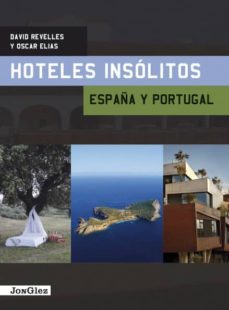 hoteles insolitos: españa y portugal (jonglez)-david revelles-oscar elias-9782915807882