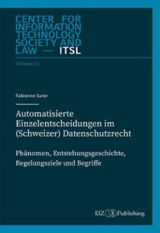 automatisierte einzelentscheidungen im (schweizer) datenschutzrecht (ebook)-9783038056782