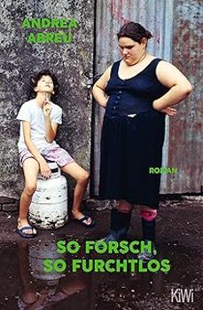 so forsch, so furchtlos-andrea abreu-9783462006582