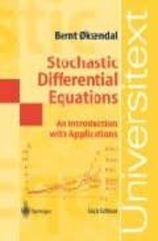 stochastic differential equations: an introduction with applicati ons (6th ed.)-bernt oksendal-9783540047582