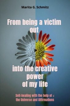 from being a victim out into the creative power of my life (ebook)-marita g. schmitz-9783565033782