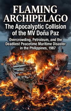 flaming archipelago: the apocalyptic collision of the mv doña paz (ebook)-bryan washington-9783565387182