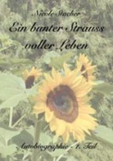 ein bunter strauss voller leben-nicole stacher-9783695702282