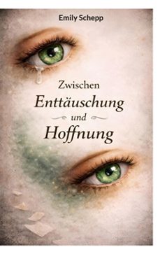 zwischen hoffnung und enttauschung (ebook)-emily schepp-9783695792382